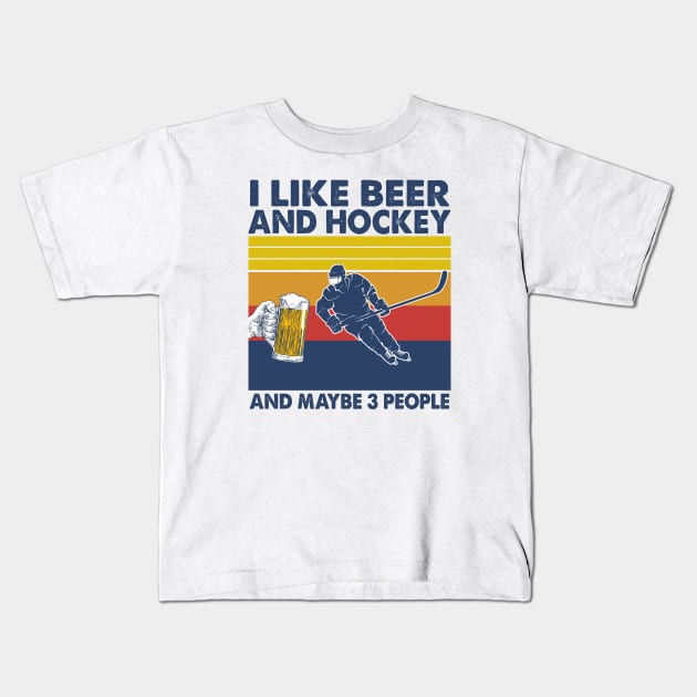 I like beer and hockey and maybe 3 perople Kids T-Shirt by Shaniya Abernathy